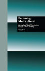 Becoming Multicultural: Personal and Social Construction Through Critical Teaching