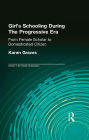 Girl's Schooling During The Progressive Era: From Female Scholar to Domesticated Citizen