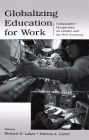 Globalizing Education for Work: Comparative Perspectives on Gender and the New Economy