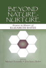 Beyond Nature-Nurture: Essays in Honor of Elizabeth Bates