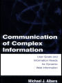 Communication of Complex Information: User Goals and Information Needs for Dynamic Web Information