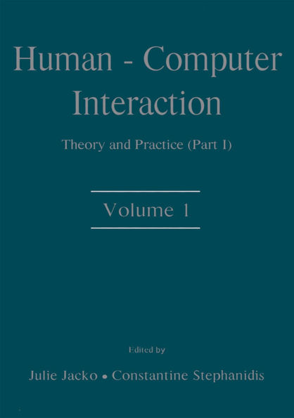 Human-Computer Interaction: Theory and Practice (part 1), Volume 1