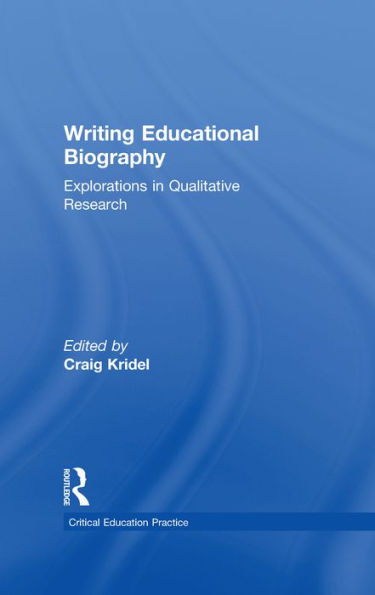 Writing Educational Biography: Explorations in Qualitative Research