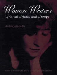 Title: Women Writers of Great Britain and Europe: An Encyclopedia, Author: Katharina M. Wilson