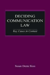 Deciding Communication Law: Key Cases in Context