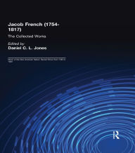Title: Jacob French (1754-1817): The Collected Works, Author: Daniel C. Jones