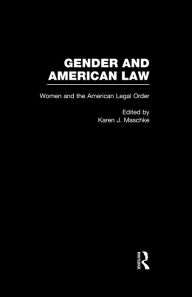 Title: Women and the American Legal Order, Author: Karen Maschke