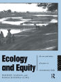 Ecology and Equity: The Use and Abuse of Nature in Contemporary India