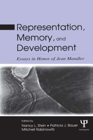 Representation, Memory, and Development: Essays in Honor of Jean Mandler