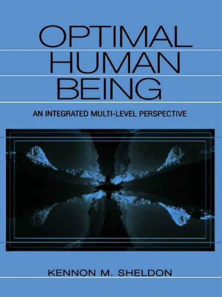Optimal Human Being: An Integrated Multi-level Perspective