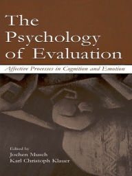 Title: The Psychology of Evaluation: Affective Processes in Cognition and Emotion, Author: Jochen Musch