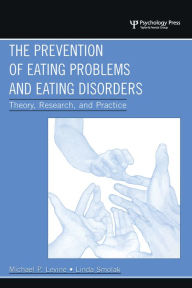 The Prevention of Eating Problems and Eating Disorders: Theory, Research, and Practice