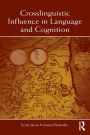 Crosslinguistic Influence in Language and Cognition