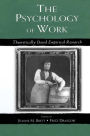 The Psychology of Work: Theoretically Based Empirical Research