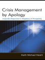 Crisis Management By Apology: Corporate Response to Allegations of Wrongdoing