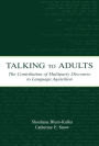 Talking to Adults: The Contribution of Multiparty Discourse to Language Acquisition