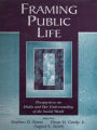 Framing Public Life: Perspectives on Media and Our Understanding of the Social World