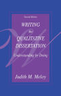 Writing the Qualitative Dissertation: Understanding by Doing