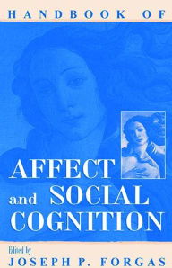 Title: Handbook of Affect and Social Cognition, Author: Joseph P. Forgas