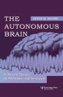 The Autonomous Brain: A Neural Theory of Attention and Learning