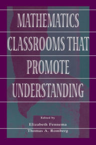 Title: Mathematics Classrooms That Promote Understanding, Author: Elizabeth Fennema