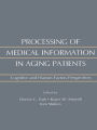 Processing of Medical information in Aging Patients: Cognitive and Human Factors Perspectives