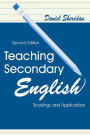 Teaching Secondary English: Readings and Applications