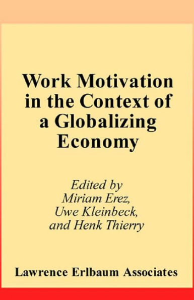 Work Motivation in the Context of A Globalizing Economy