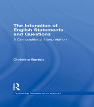 Title: The Intonation of English Statements and Questions: A Compositional Interpretation, Author: Christine Bartels