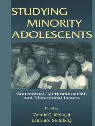 Title: Studying Minority Adolescents: Conceptual, Methodological, and Theoretical Issues, Author: Vonnie C. McLoyd