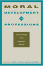 Moral Development in the Professions: Psychology and Applied Ethics