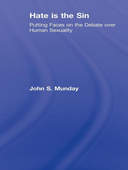 Hate is the Sin: Putting Faces on the Debate over Human Sexuality