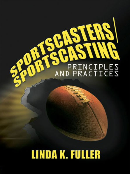 Sportscasters/Sportscasting: Principles and Practices
