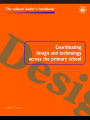 Coordinating Design and Technology Across the Primary School