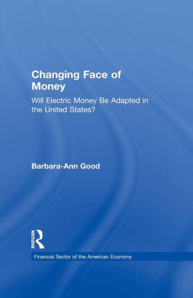 Changing Face of Money: Will Electric Money Be Adopted in the United States?