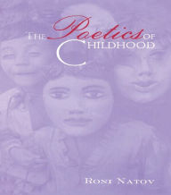 Title: The Poetics of Childhood, Author: Roni Natov