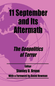 Title: 11 September and its Aftermath: The Geopolitics of Terror, Author: Stanley D Brunn