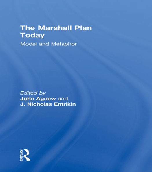 The Marshall Plan Today: Model and Metaphor