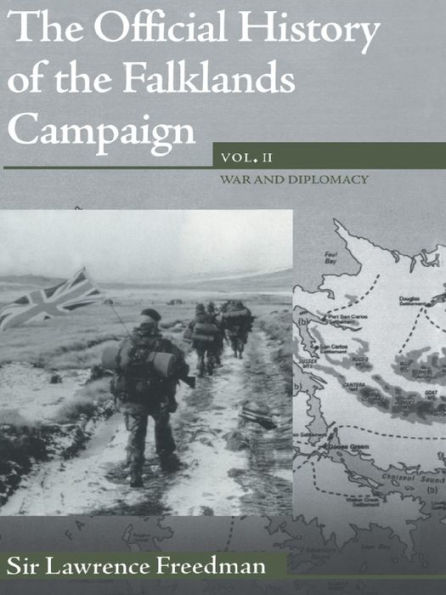 The Official History of the Falklands Campaign, Volume 2: War and Diplomacy