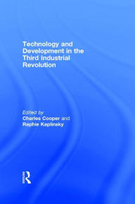 Title: Technology and Development in the Third Industrial Revolution, Author: Charles Cooper