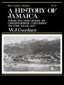 The History of Jamaica: From its Discovery by Christopher Columbus to the Year 1872