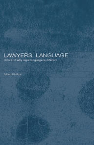 Title: Lawyers' Language: The Distinctiveness of Legal Language, Author: Alfred Phillips