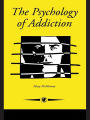 The Psychology Of Addiction