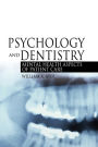 Psychology and Dentistry: Mental Health Aspects of Patient Care