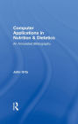 Computer Applications in Nutrition & Dietetics: An Annotated Bibliography