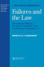 Failures and the Law: Structural Failure, Product Liability and Technical Insurance 5
