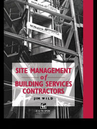 Title: Site Management of Building Services Contractors, Author: Jim Wild