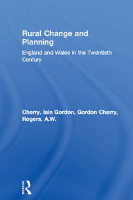 Rural Change and Planning: England and Wales in the Twentieth Century