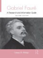 Gabriel Faure: A Guide to Research