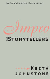 Title: Impro for Storytellers, Author: Keith Johnstone